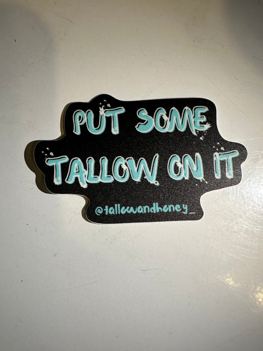 Tallow sticker